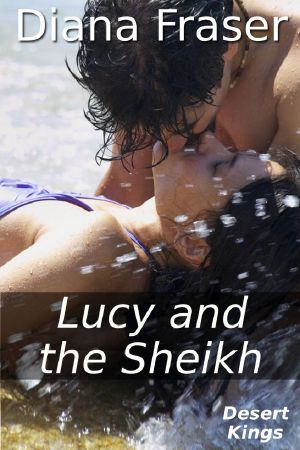 [Desert Kings 02] • Lucy and the Sheikh